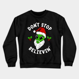 Don't stop belivin' Crewneck Sweatshirt